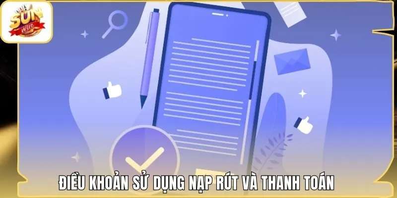 Điều khoản sử dụng nạp rút và thanh toán 