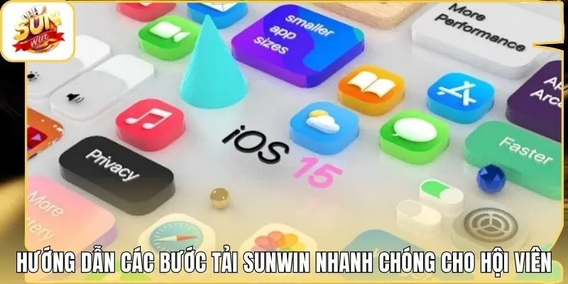 Hướng dẫn các bước tải Sunwin nhanh chóng cho hội viên