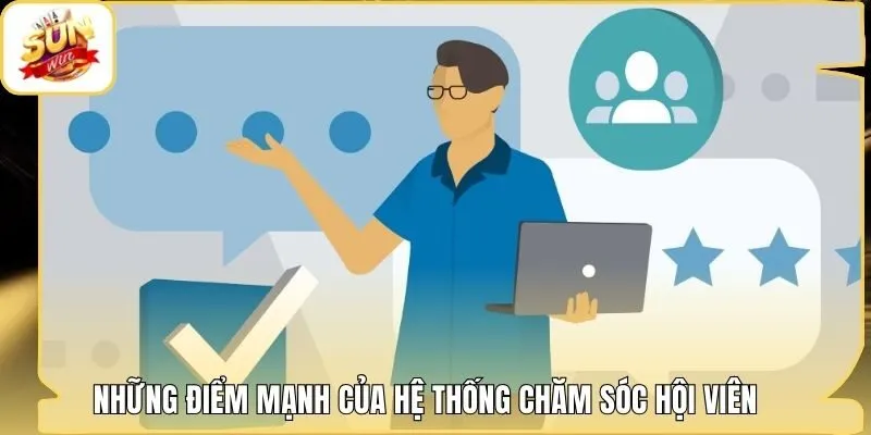 Những điểm mạnh của hệ thống chăm sóc hội viên