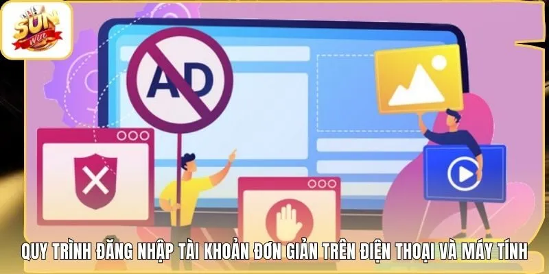 Quy trình đăng nhập tài khoản đơn giản trên điện thoại và máy tính