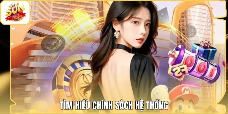 Tìm hiểu chính sách hệ thống