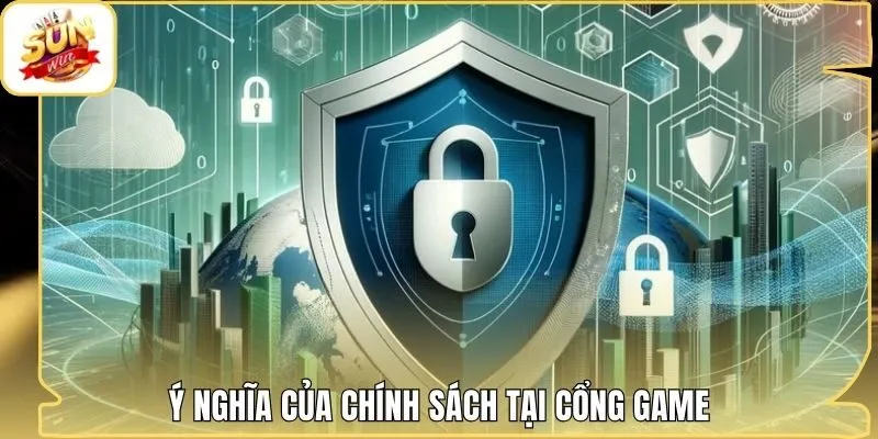 Ý nghĩa của chính sách tại cổng game